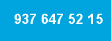 937 647 52 15
